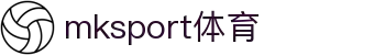 中国区|mksport体育|股份有限公司"